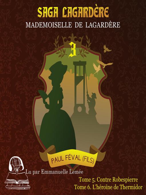 Title details for Saga Lagardère--Mademoiselle de Lagardère by Paul Féval - Available